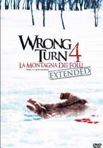 Wrong Turn 4 - La montagna dei folli