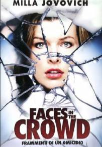 Faces in the Crowd - Frammenti di un omicidio