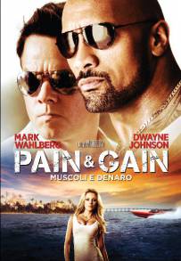 Pain & Gain - Muscoli e denaro