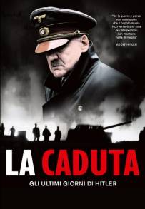 La caduta - Gli ultimi giorni di Hitler