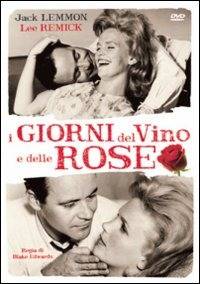 I giorni del vino e delle rose