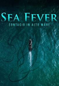 Sea Fever - Contagio in alto mare