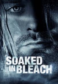 Soaked in Bleach