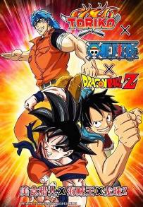 Dream 9 Toriko & One Piece & Dragon Ball Z Super Collaboration Special