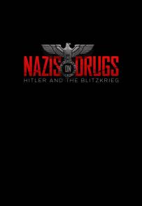 Nazis on Drugs: Hitler and the Blitzkrieg