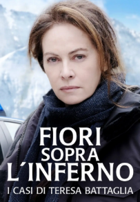 Fiori sopra l’inferno – I casi di Teresa Battaglia