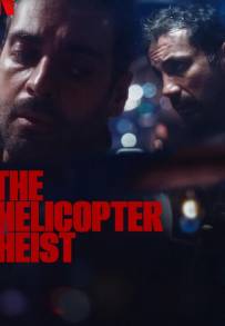 The Helicopter Heist