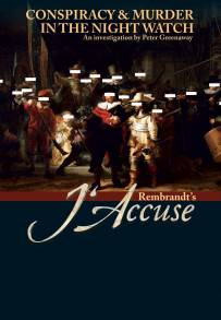 Rembrandt's J'Accuse...!